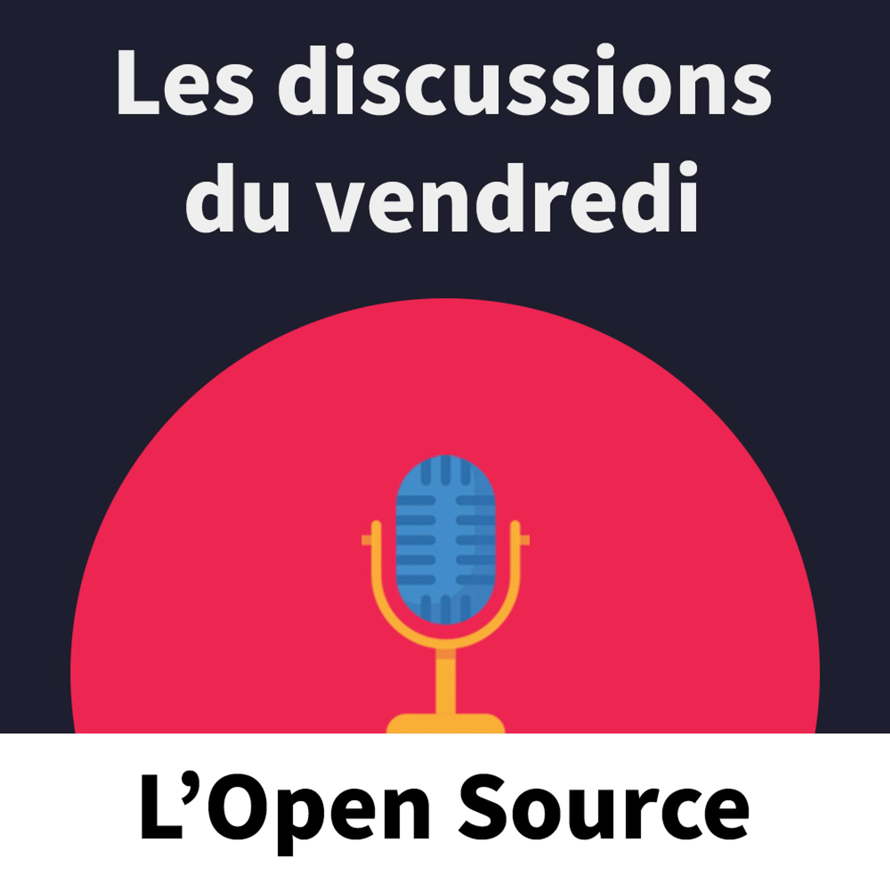 #1 Les discussions du vendredi : l'Open Source