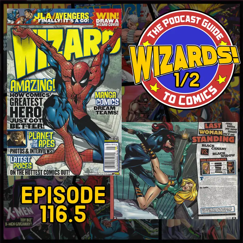 WIZARDS The Podcast Guide To Comics | Episode 116.5