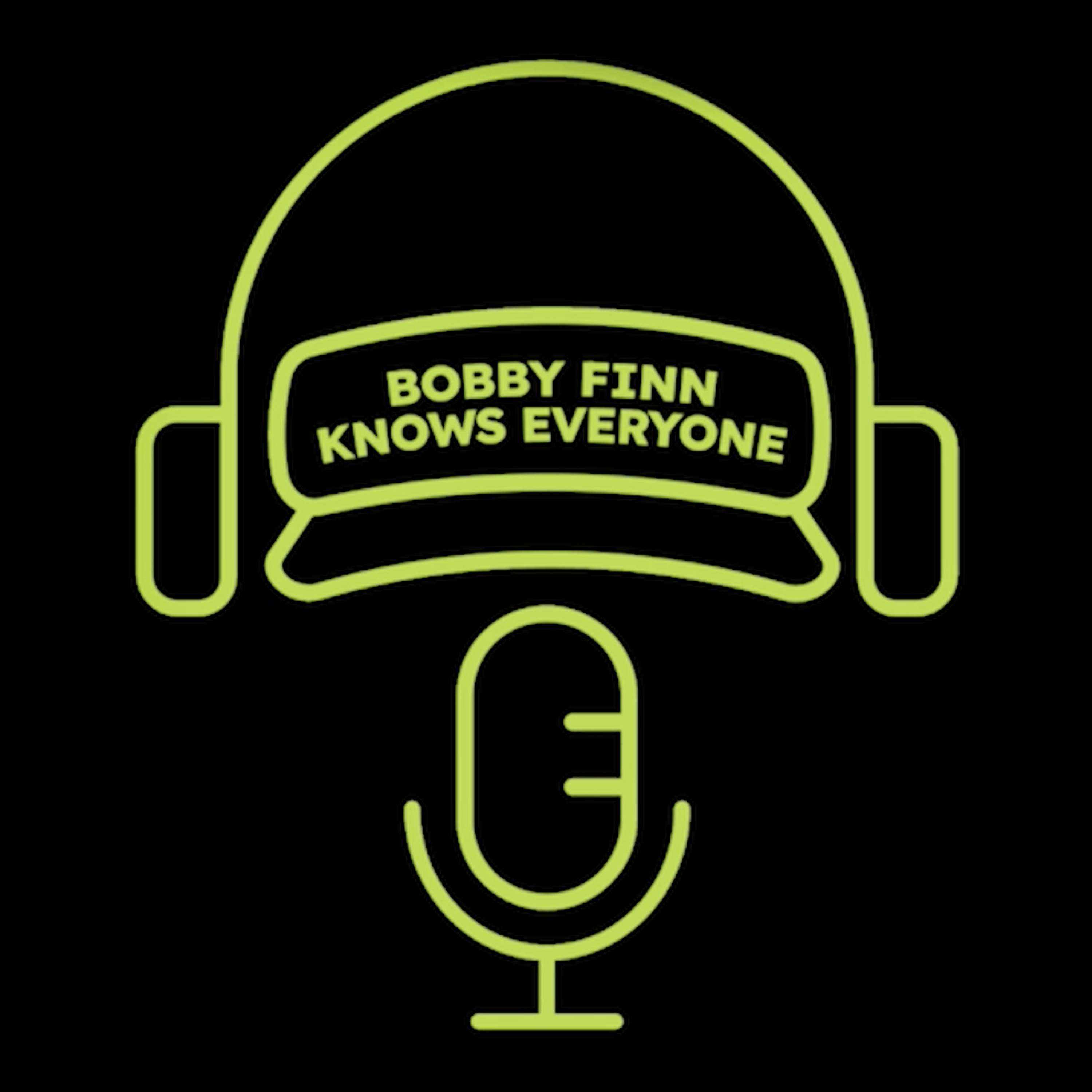 Bobby Finn Knows Everyone