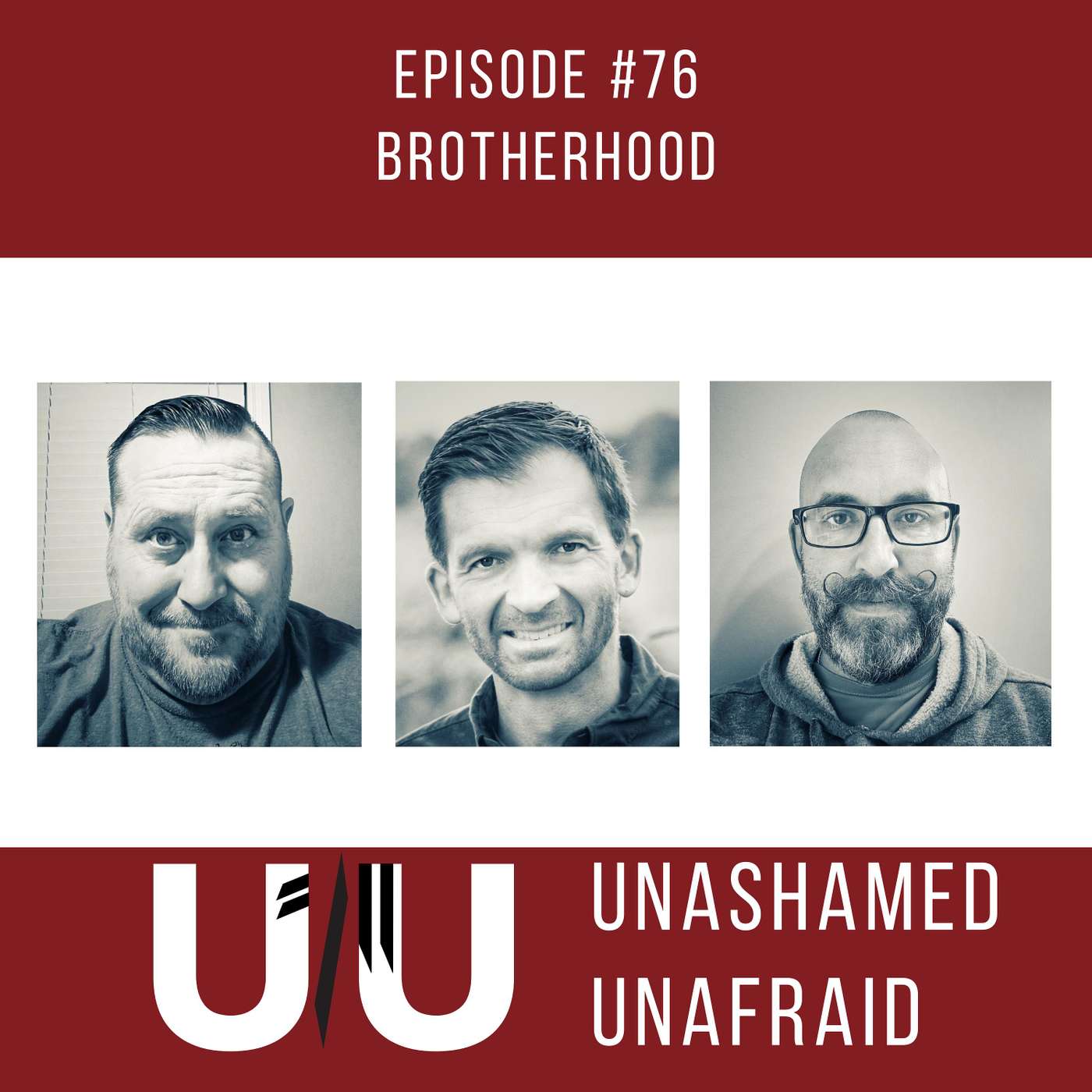 Ep. 76 Brotherhood