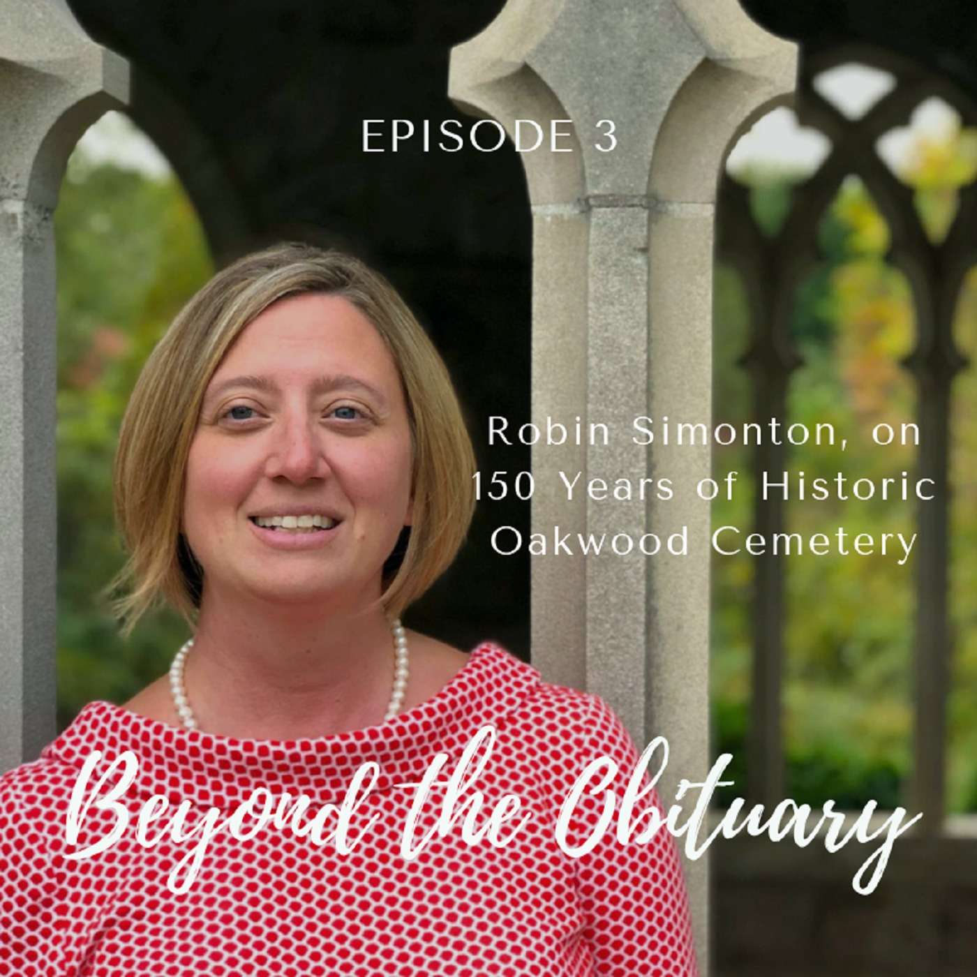 3. Robin Simonton, Executive Director of Historic Oakwood Cemetery 3. Robin Simonton, Executive Director of Historic Oakwood Cemetery