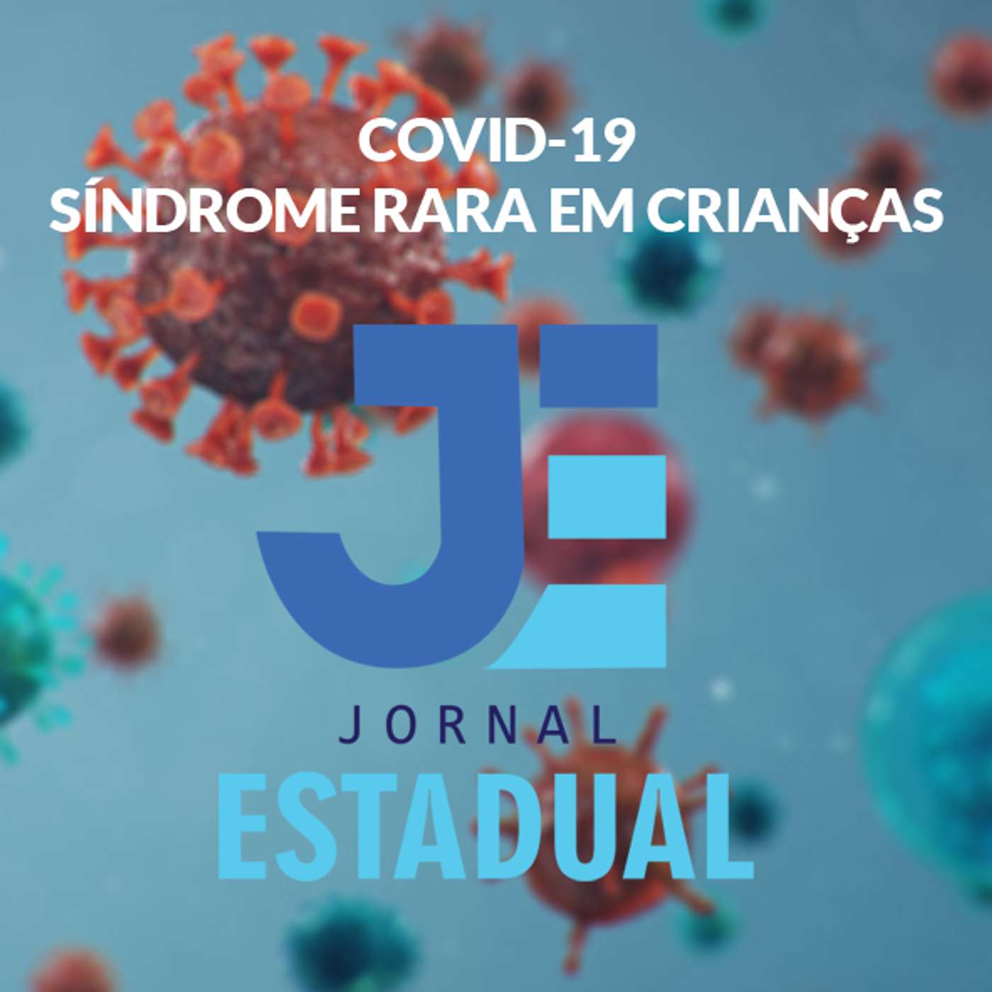 Matéria - COVID-19 Síndrome rara em crianças e adolescentes episode artwork