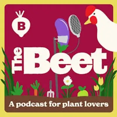 The Beet: A Podcast For Plant Lovers