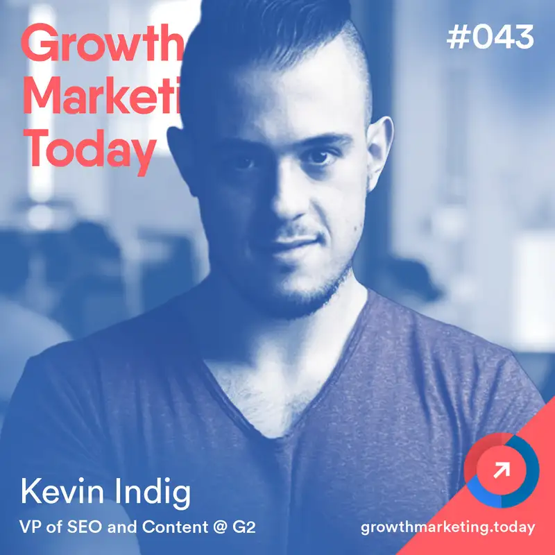 The Secret SEO Strategy that 2x Atlassian Organic Traffic from 4M to 8M - Kevin Indig - VP of SEO and Content at G2 (GMT043)