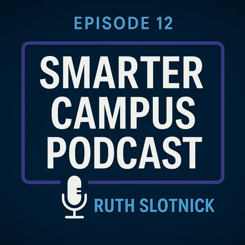 Assessment 2.0: Ruth Slotnick on AI & the Future of Higher Ed