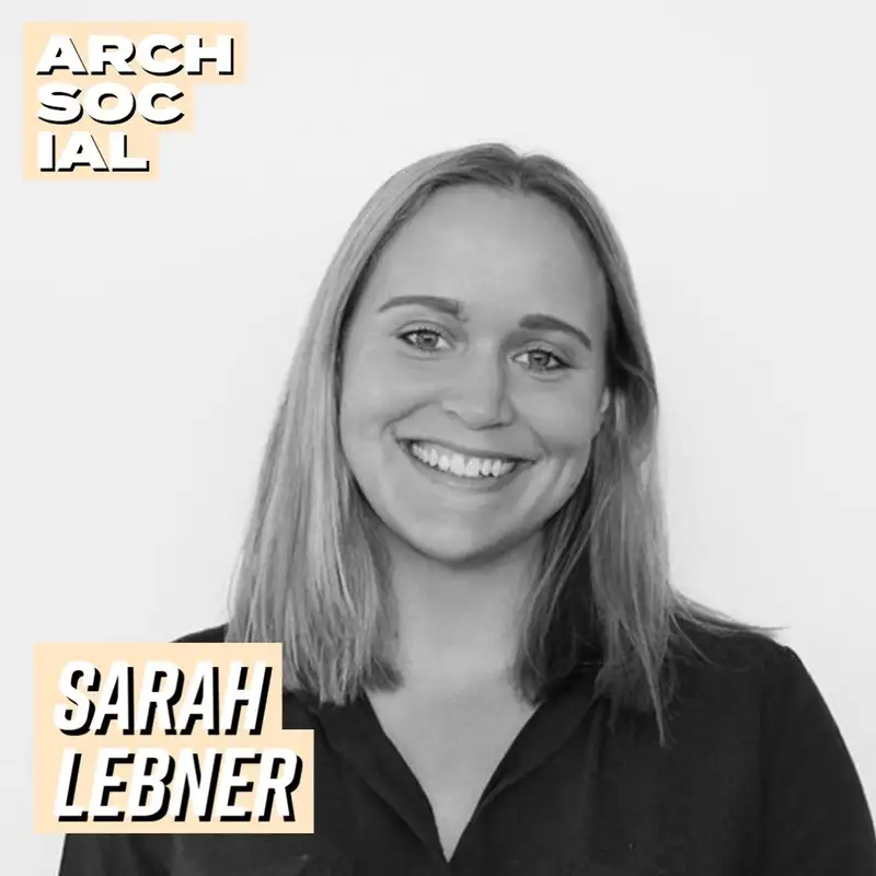 Sarah Lebner - Drive and Persistence - Practising Architecture and Building Communities