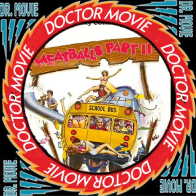 Doctor Movie: Episode 257: Meatballs 2