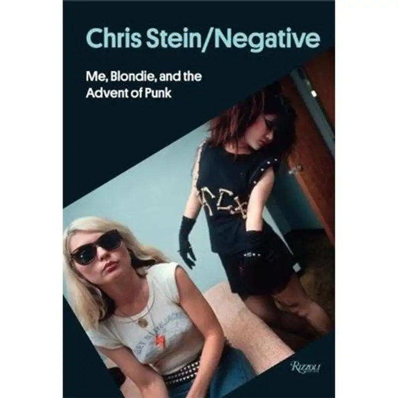 Chris Stein New Book"Negative – Me, Blondie and the Advent of Punk "