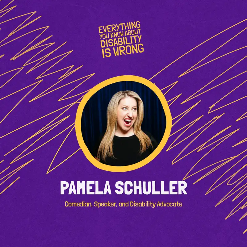 Pamela Schuller on Mastering the Balance between Vulnerability, Comedy, and Advocacy | Episode 15