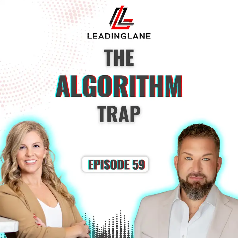 The Algorithm Trap | LeadingLane Podcast | Ep 59