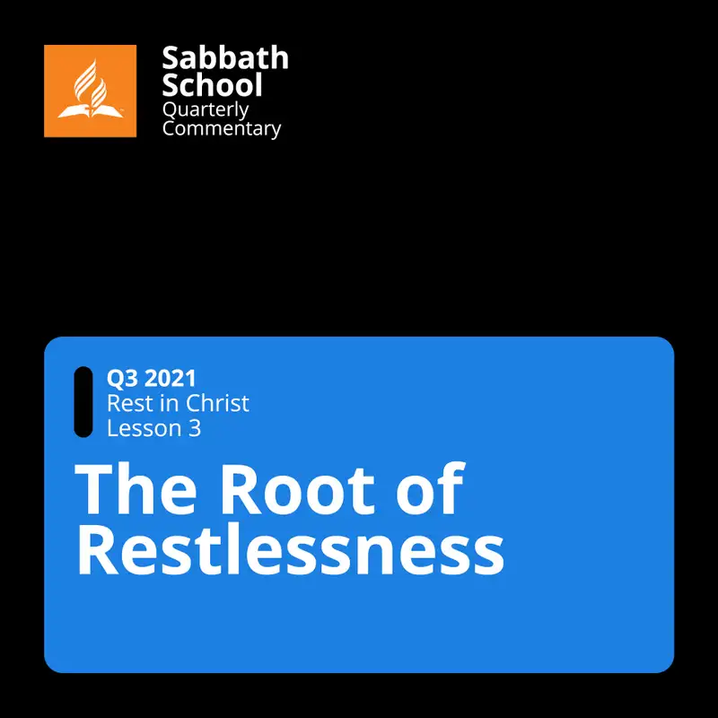 Q3 Rest in Christ #03 The Root of Restlessness