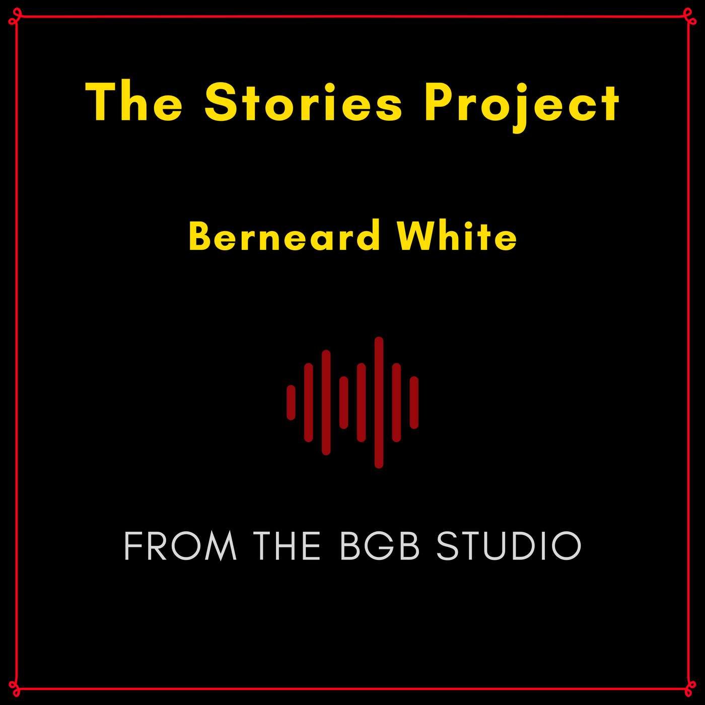 The BGB Studio Presents: The Stories Project | Night One: Bernard White