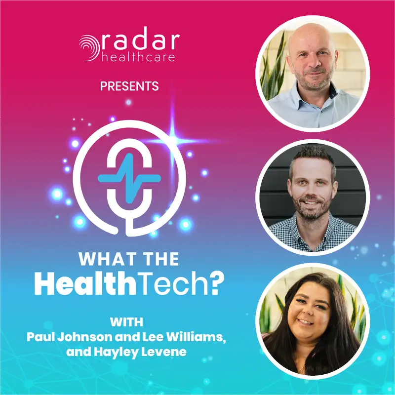 Ep036: Happy Birthday Radar Healthcare, with Paul and Lee
