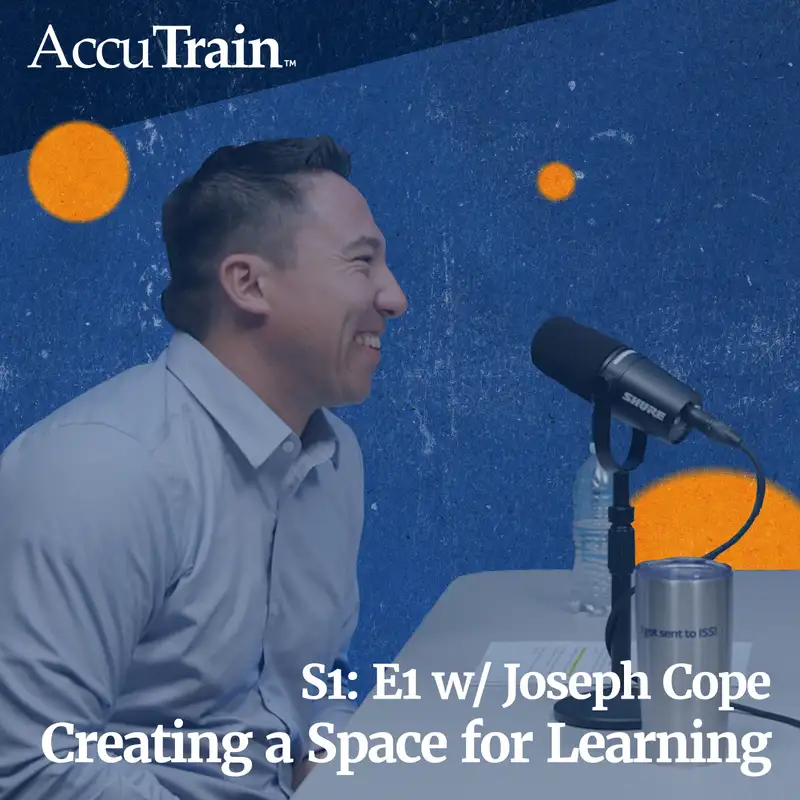 S1:E1 - Creating a Space for Learning w/ Joseph Cope