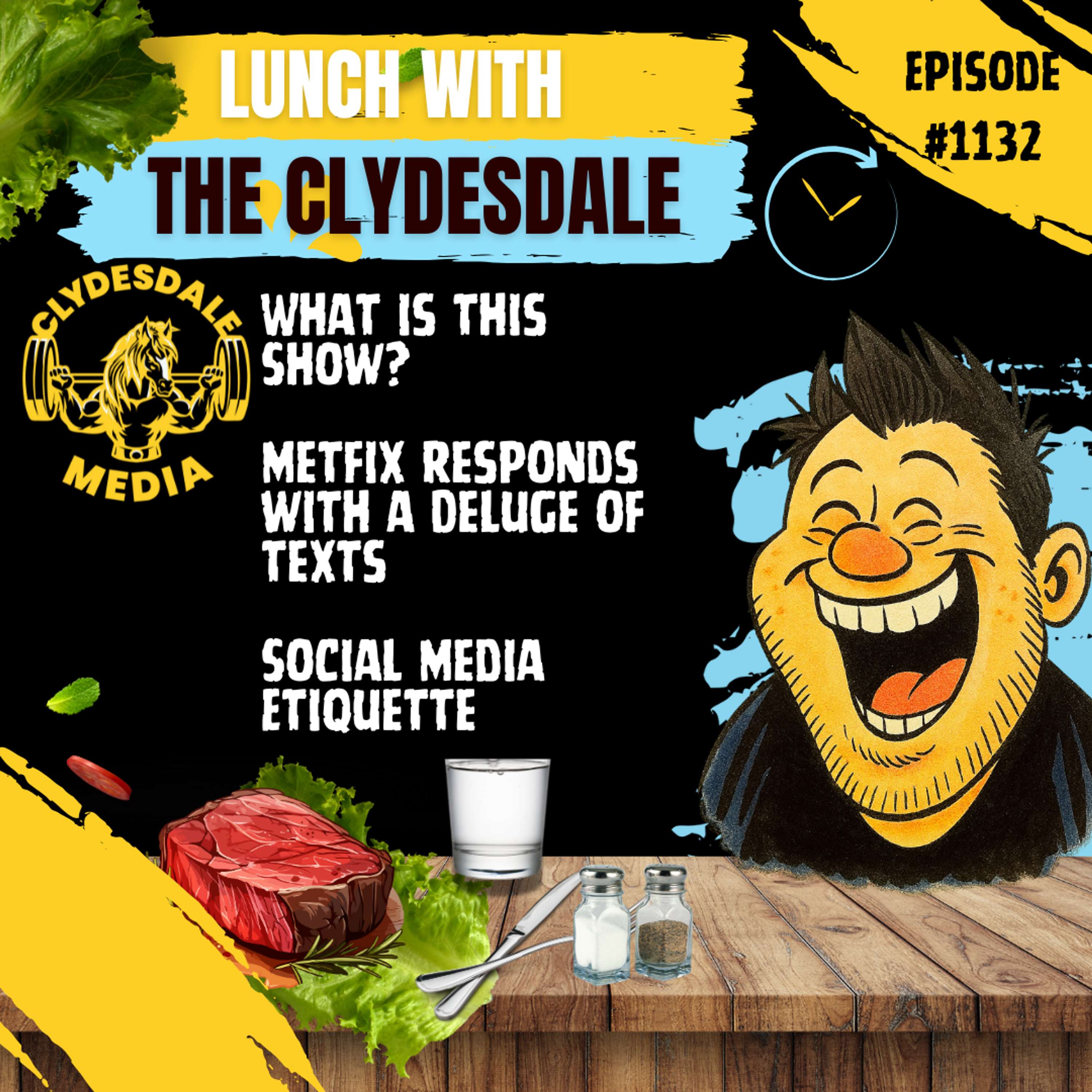 Lunch with the Clydesdale - Metfix Responds with a Deluge of Texts and Videos