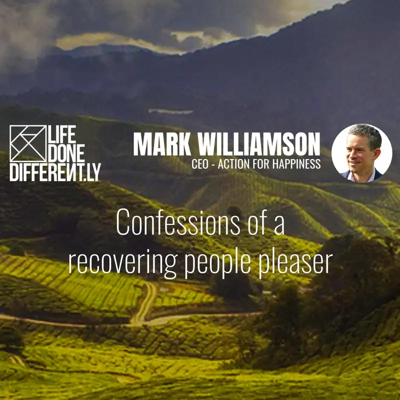 Mark Williamson - Confessions of a recovering people pleaser
