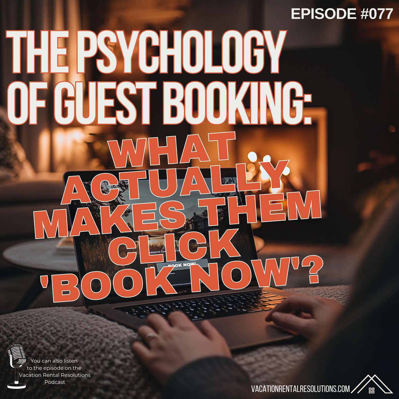 The Psychology of Guest Booking: What Actually Makes Them Click 'Book Now'?-077 The Psychology of Guest Booking: What Actually Makes Them Click 'Book Now'?-077