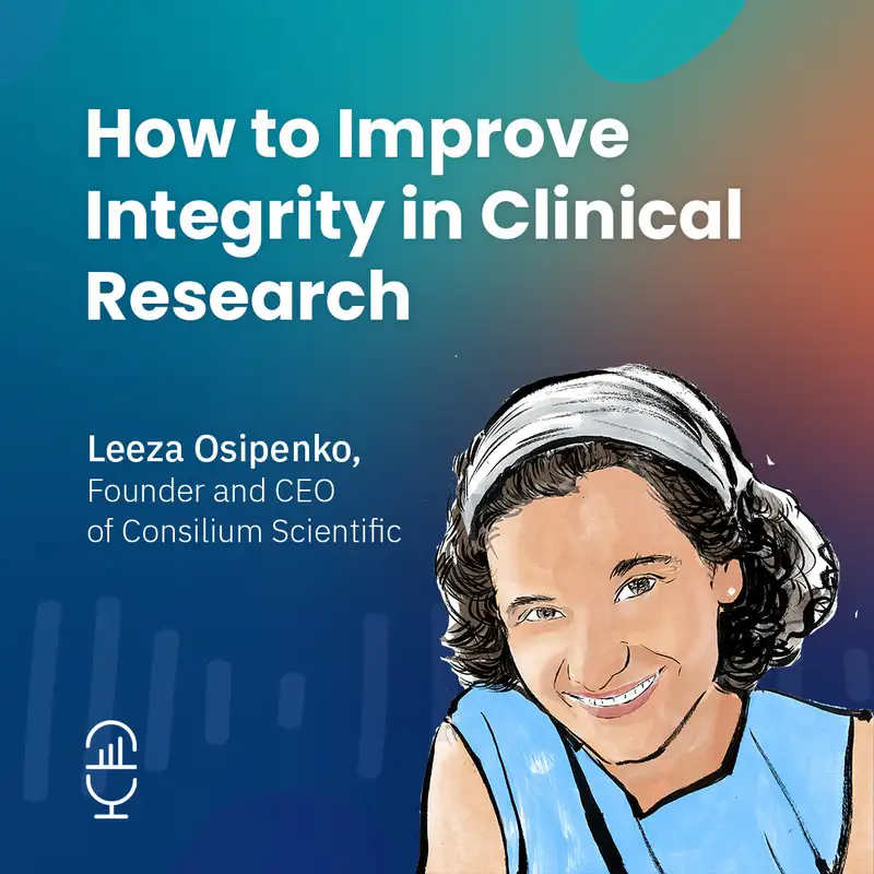  How to Improve Integrity in Clinical Research with Leeza Osipenko