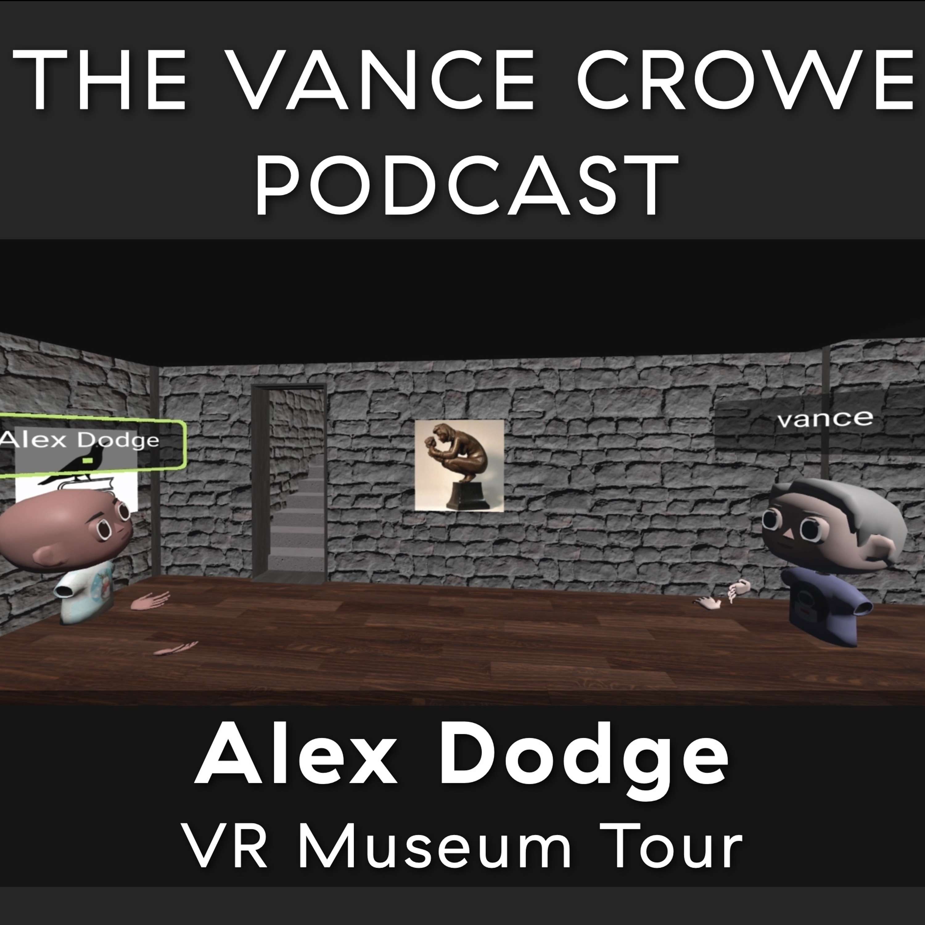 #261 | Artist Alex Dodge Returns! Virtual Reality Museum Tour 