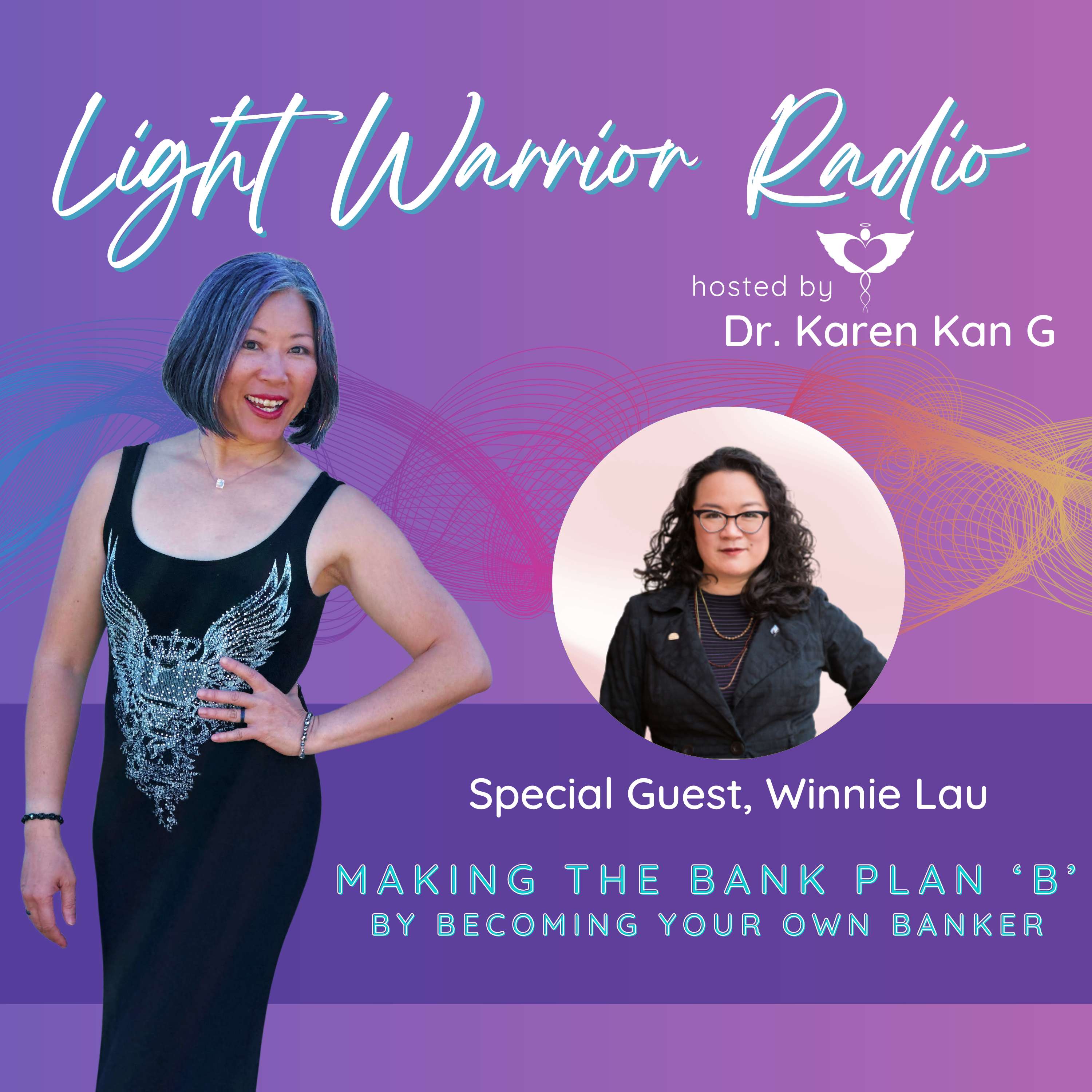Light Warrior Radio with Dr. Karen Kan G