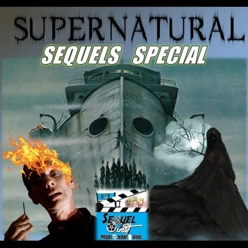 EP71 | Supernatural Sequel Special | SequelQuest
