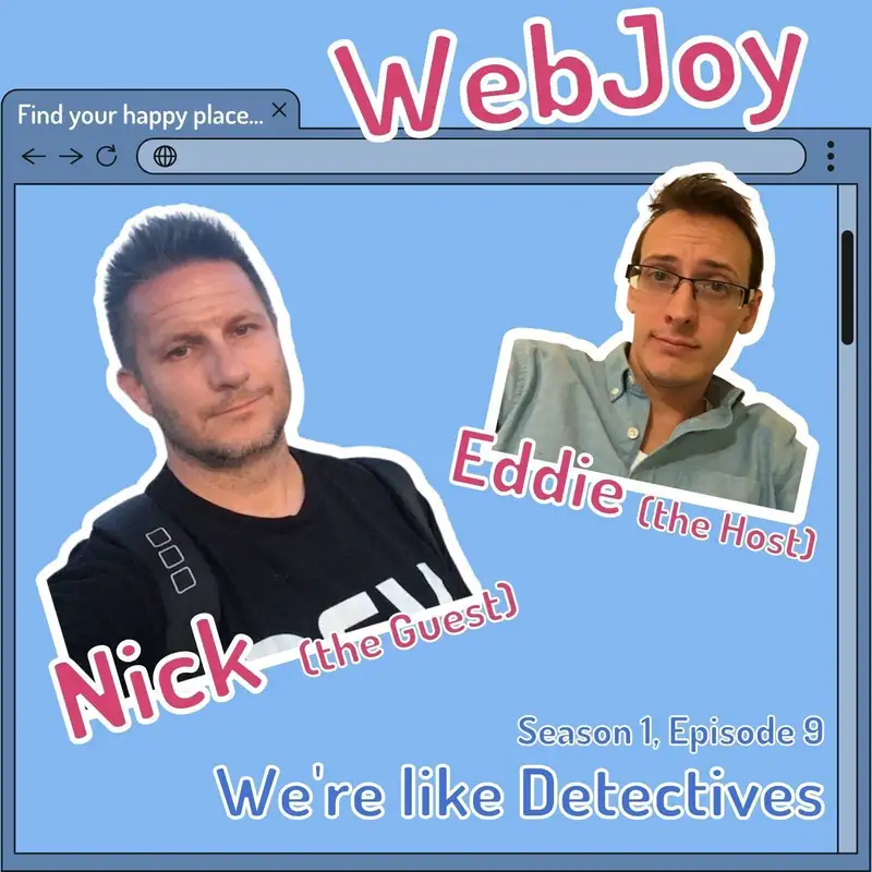 S1 E9: We're like Detectives (Nick / @nickytonline)