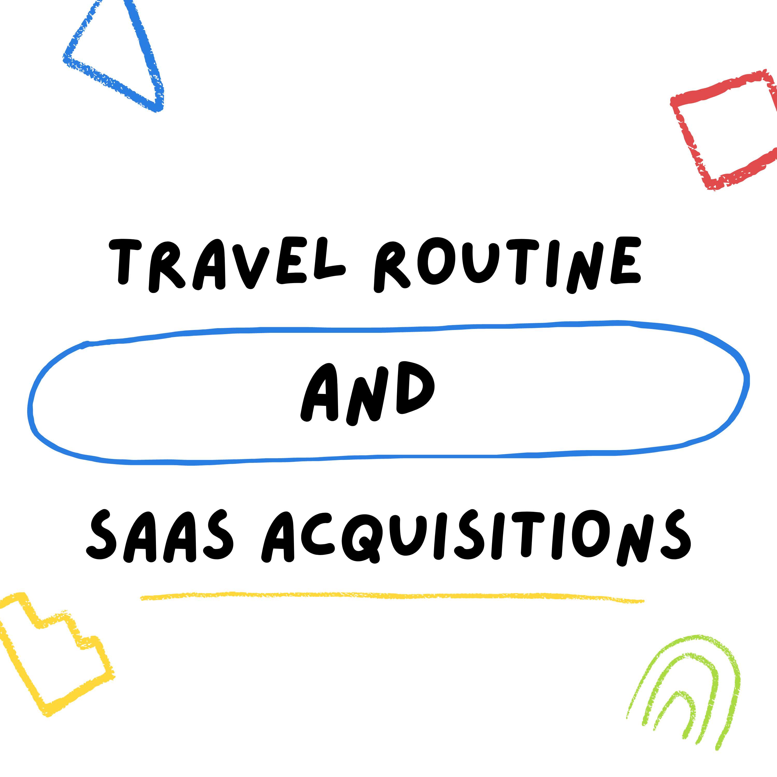 Travel Routine and SaaS Acquisitions