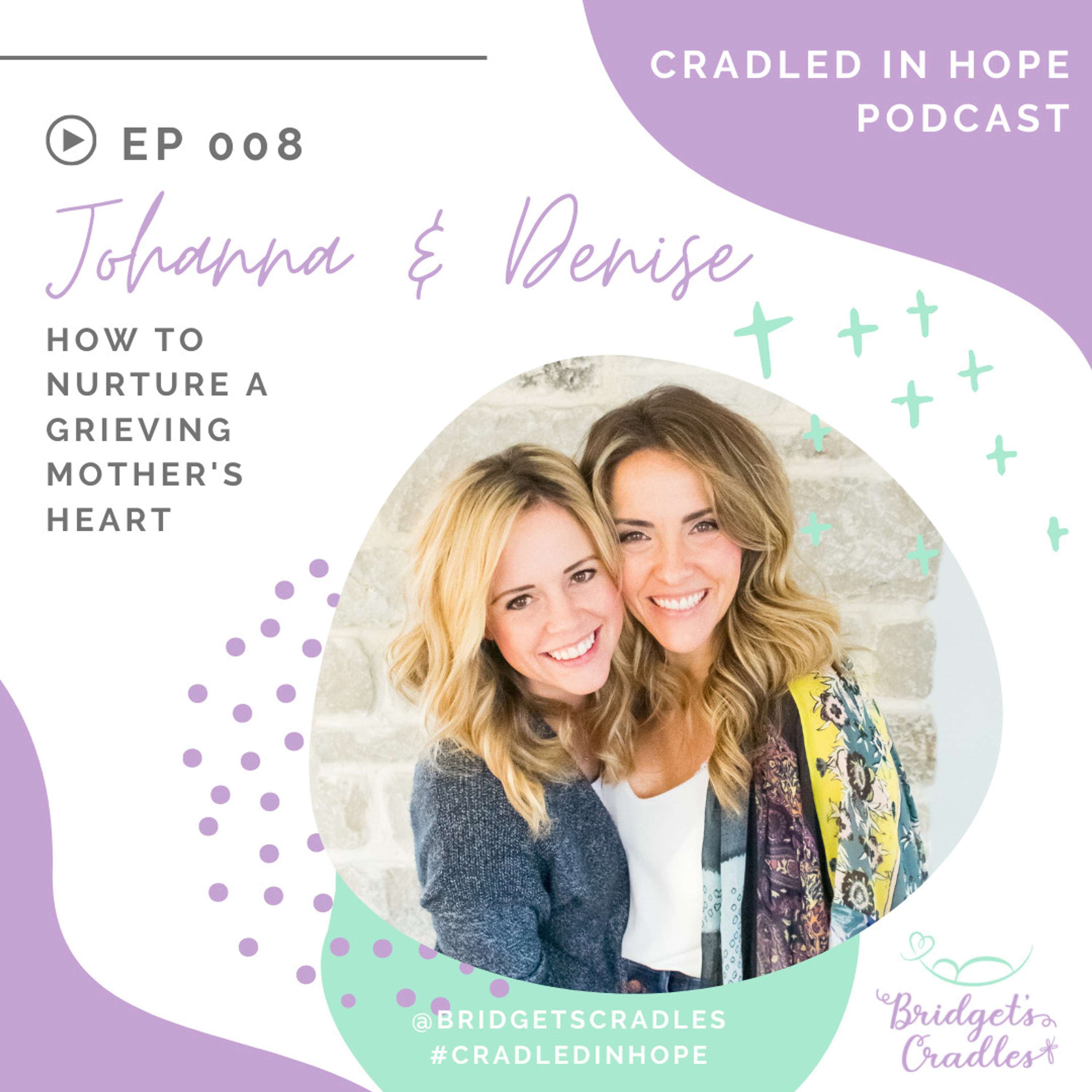 Cradled in Hope | Podcast for Grieving Moms | Biblical Hope for Miscarriage, Stillbirth, & Infant Loss