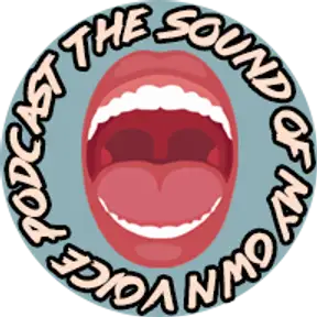 The Sound of My Own Voice Podcast