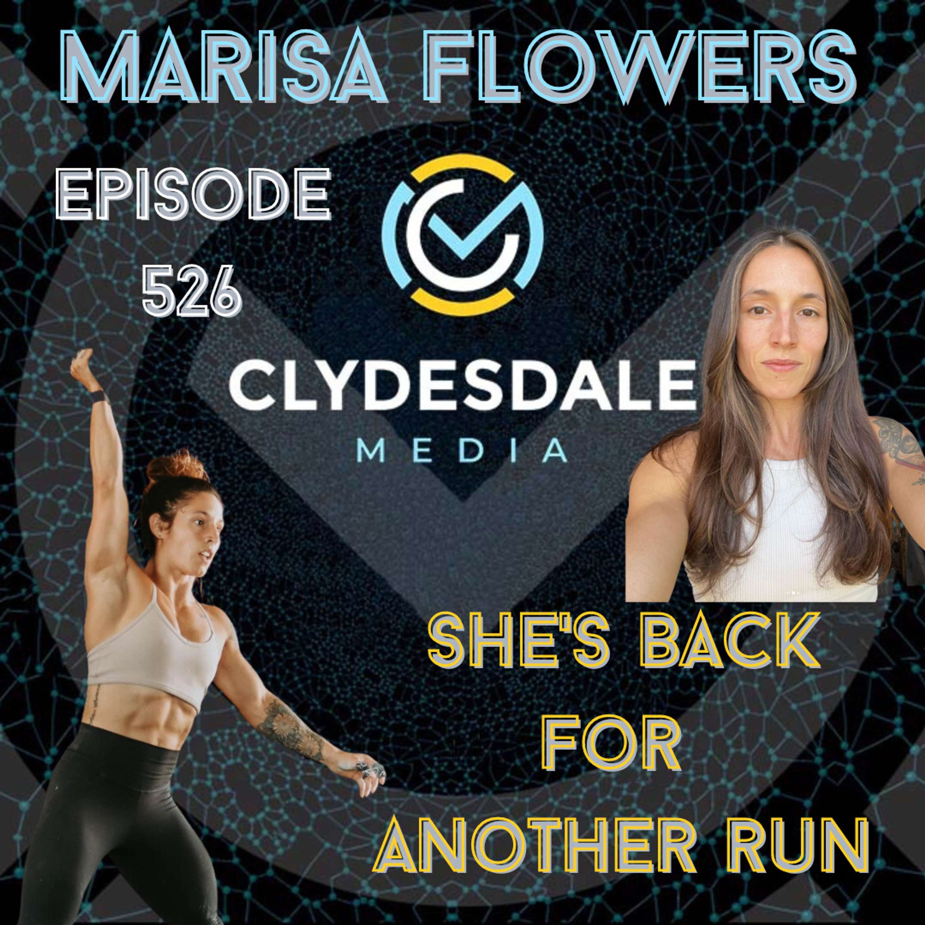 Marisa Flowers - The Clydesdale Media Semifinalist Series | She's Back for Another Run
