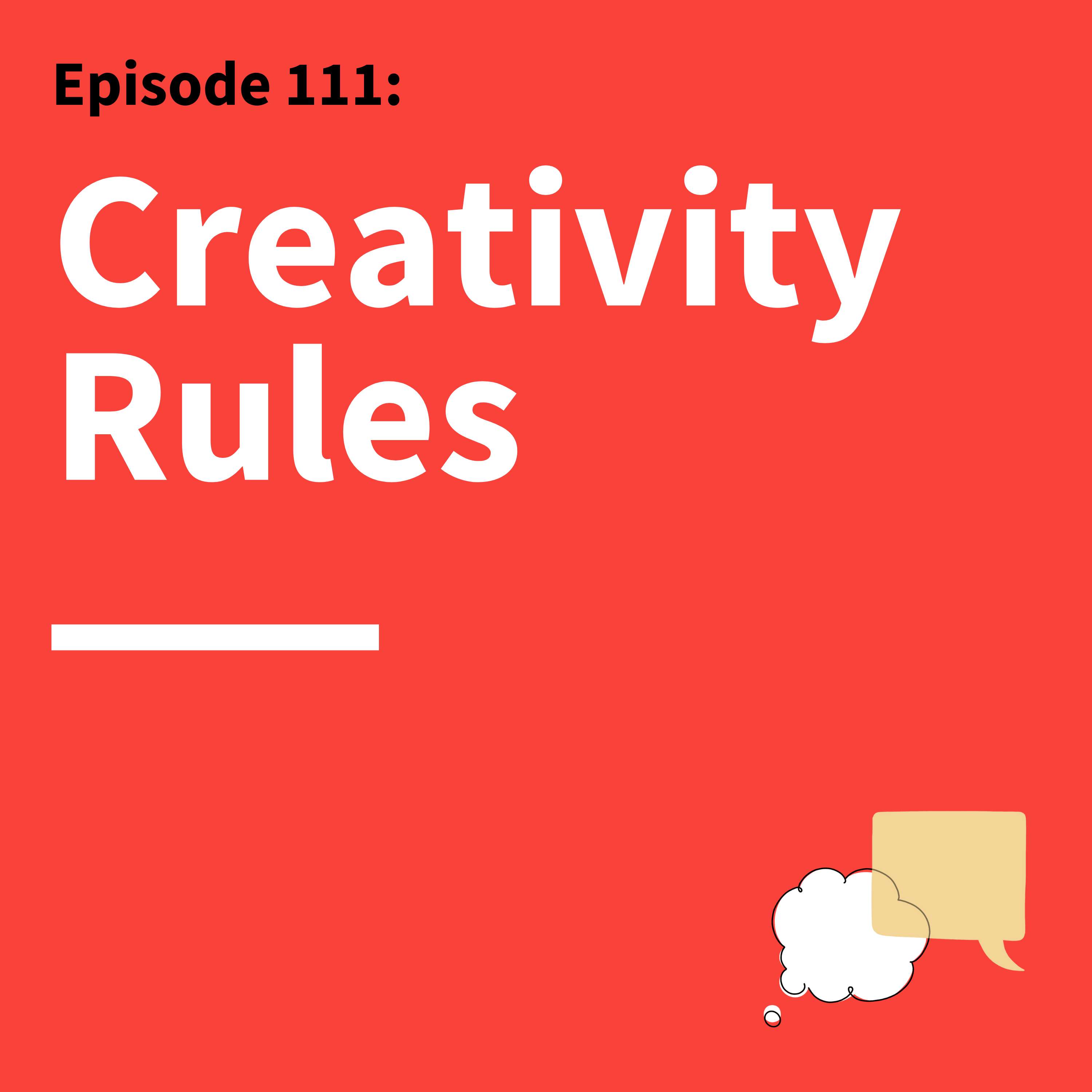 111. Rethinks: How to Spark Creativity in Your Communication