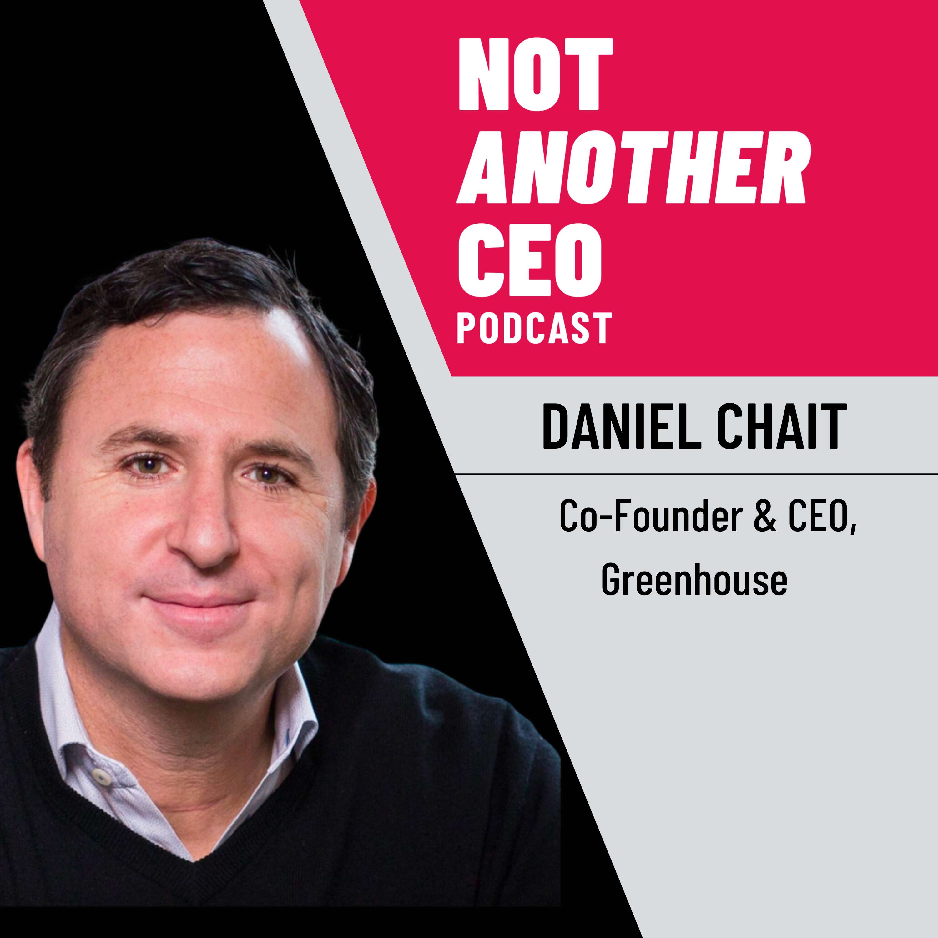 Rethinking Recruitment - Daniel Chait - Greenhouse - Episode #35