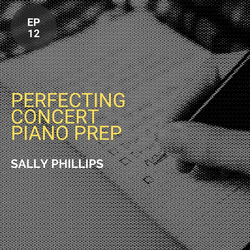 Perfecting Concert Piano Prep w/ Sally Phillips