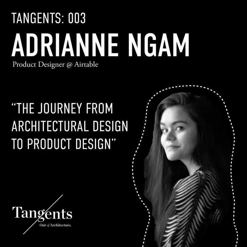 The Journey from Architectural Design to Product Design with Airtable's Adrianne Ngam