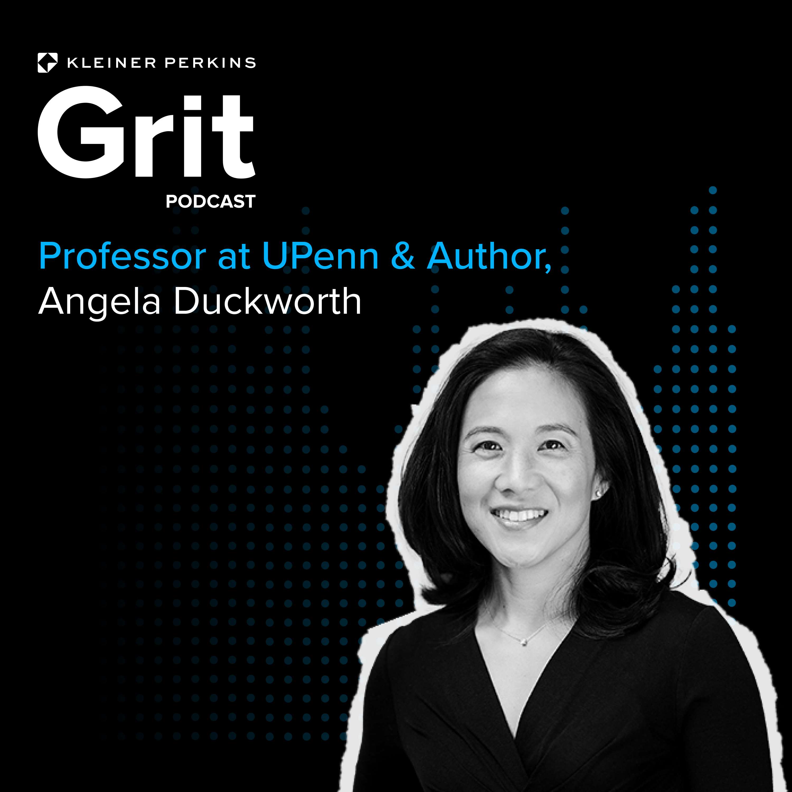 #172 Professor at UPenn & Author, Angela Duckworth: Grit