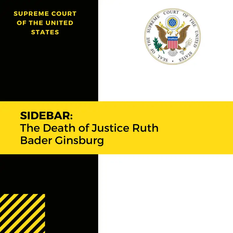 SIDEBAR - The Death of Justice Ruth Bader Ginsburg