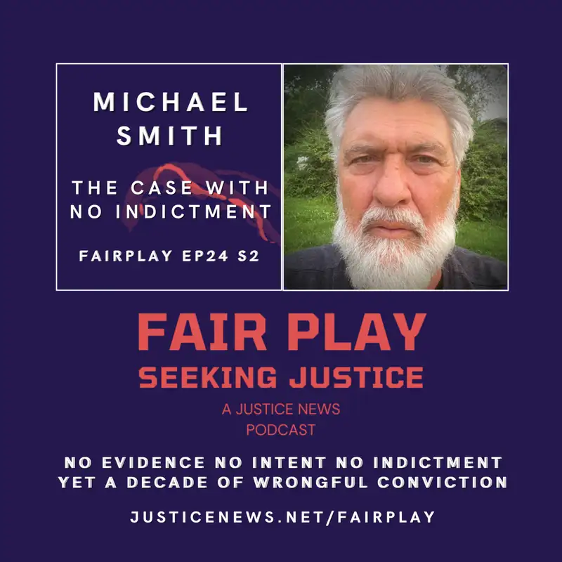 Michael Smith | FairPlay EP24 S2 | The Case With No Indictment