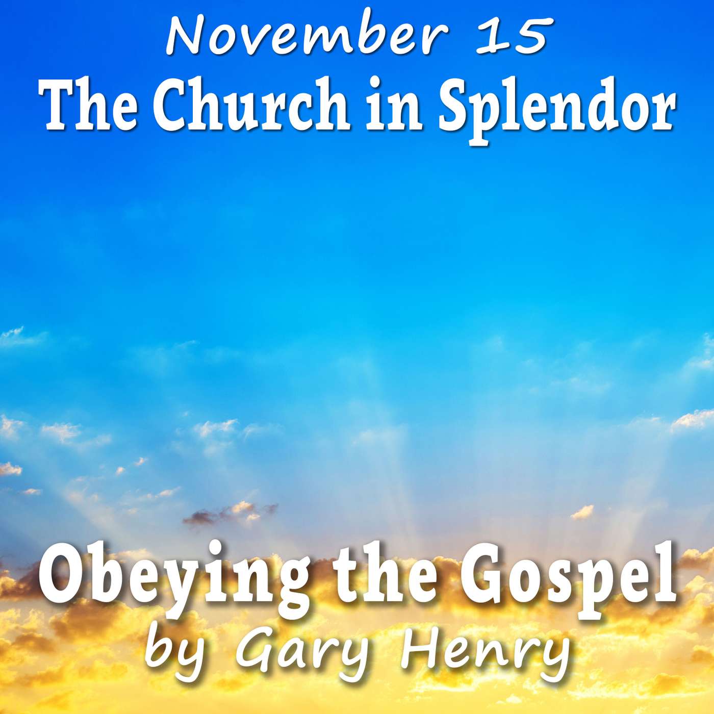 The Church in Splendor (November 15)