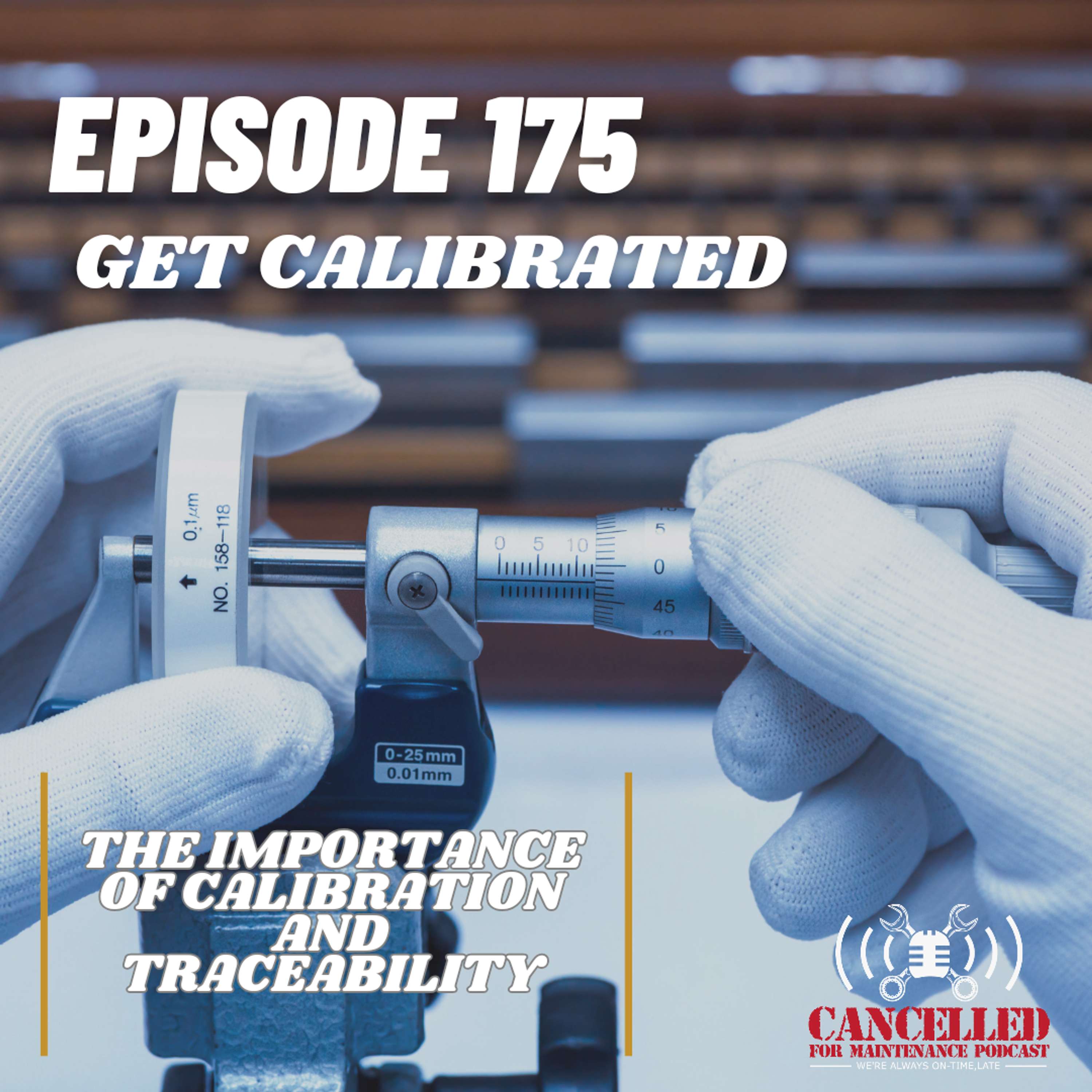 Get Calibrated | The importance of calibration and maintaining traceability