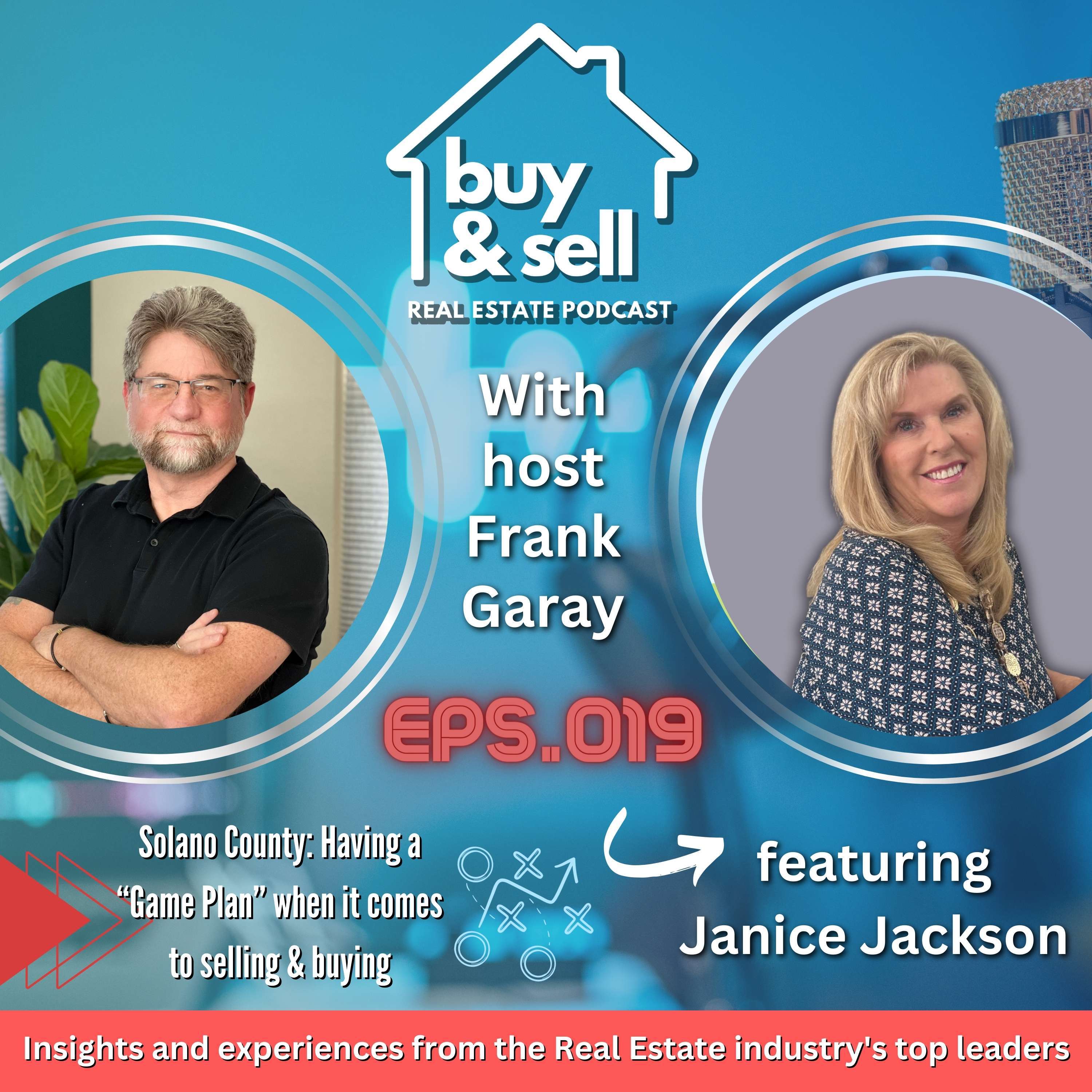 Episode 019- Solano County: Housing Affordability, Home Prep & Market Insights with Janice Jackson