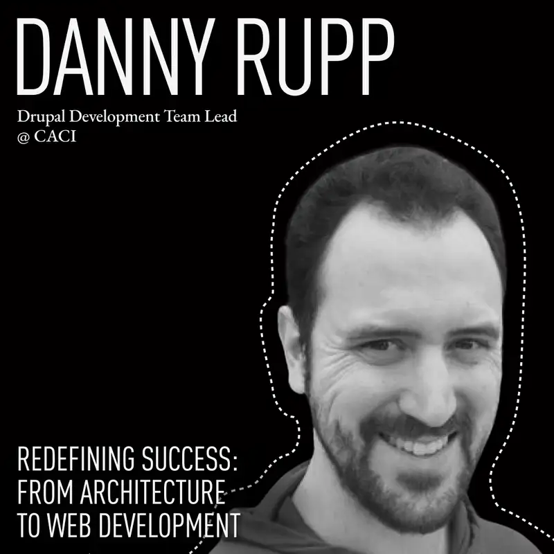 Redefining Success: From Architecture to Web Development with CACI's Danny Rupp