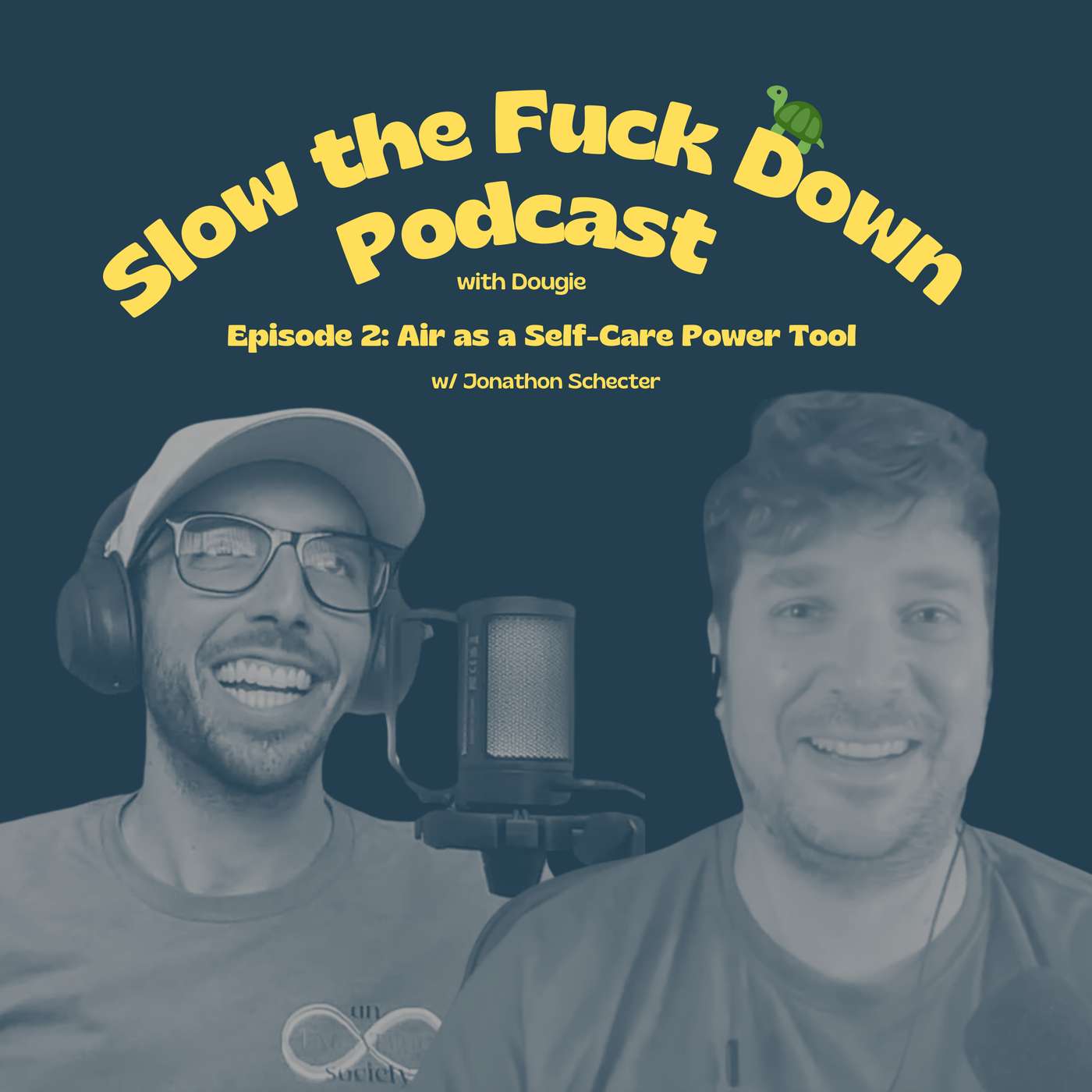 Slow the Fuck Down Podcast with Dougie