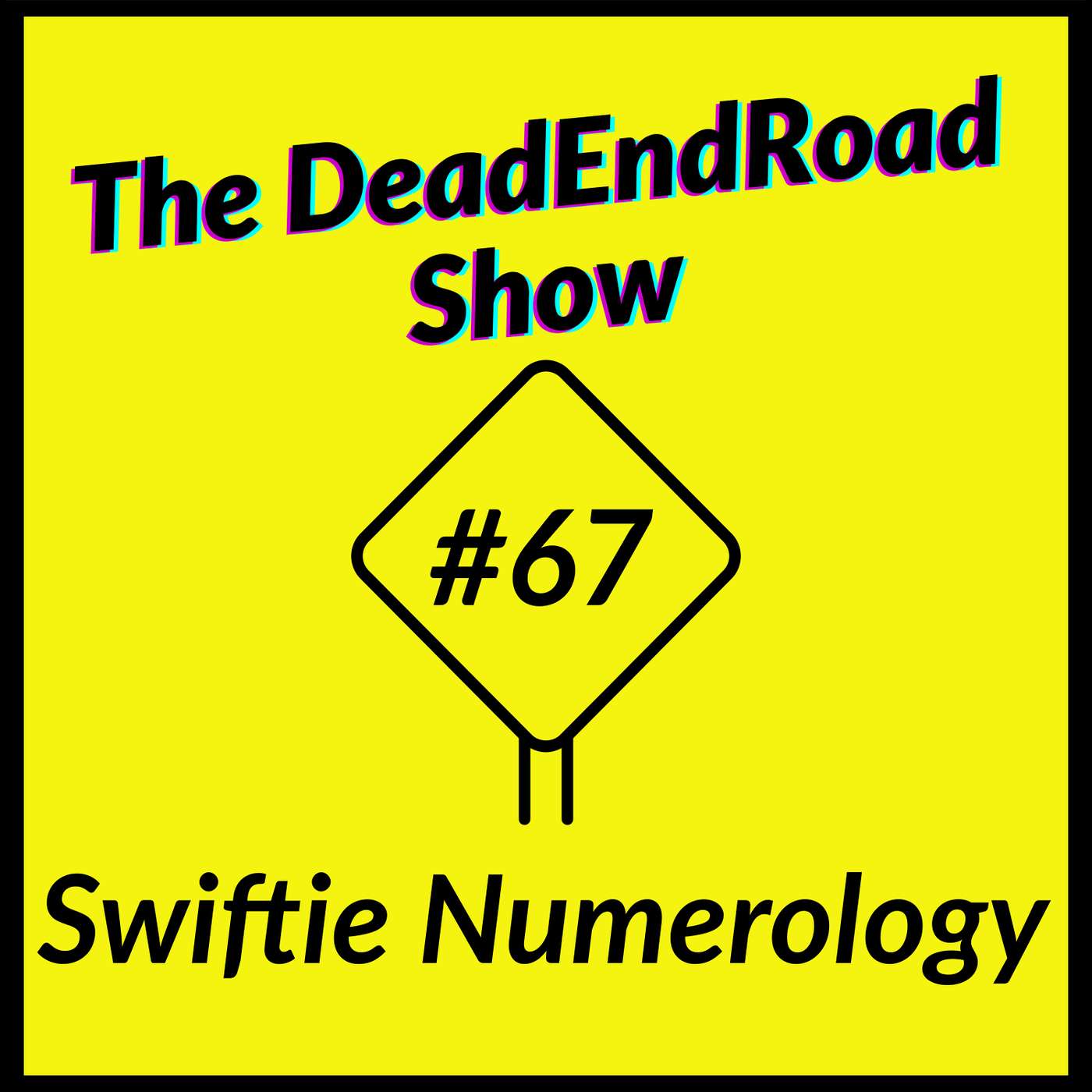 The DeadEndRoad Show #67: Swiftie Numerology episode artwork