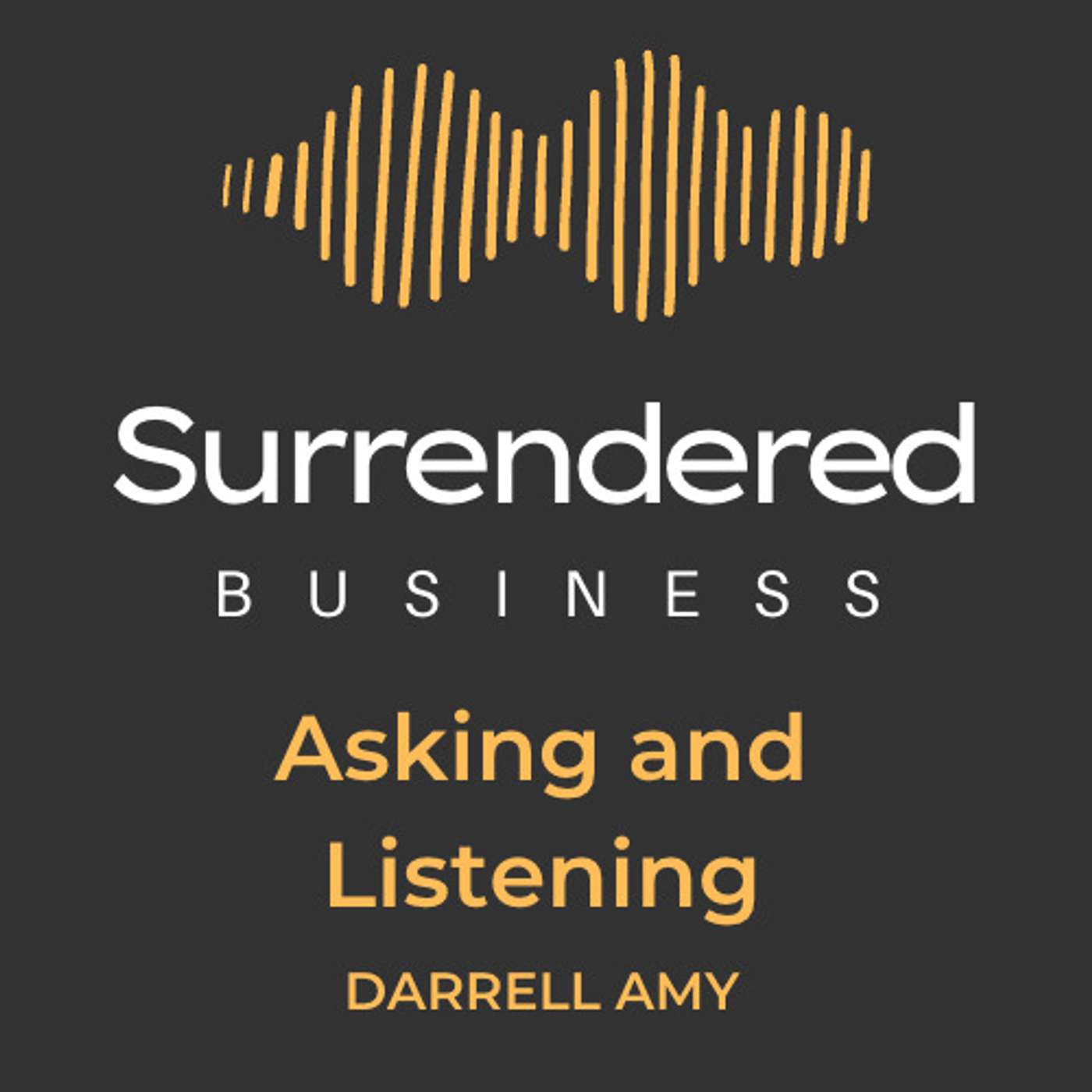 Asking and Listening Asking and Listening