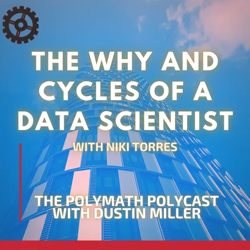 The WHY and Cycles of a Data Scientist with Niki Torres [Interview]