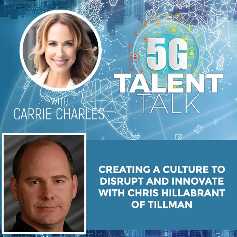 Creating A Culture To Disrupt And Innovate With Christian Hillabrant Of Tillman