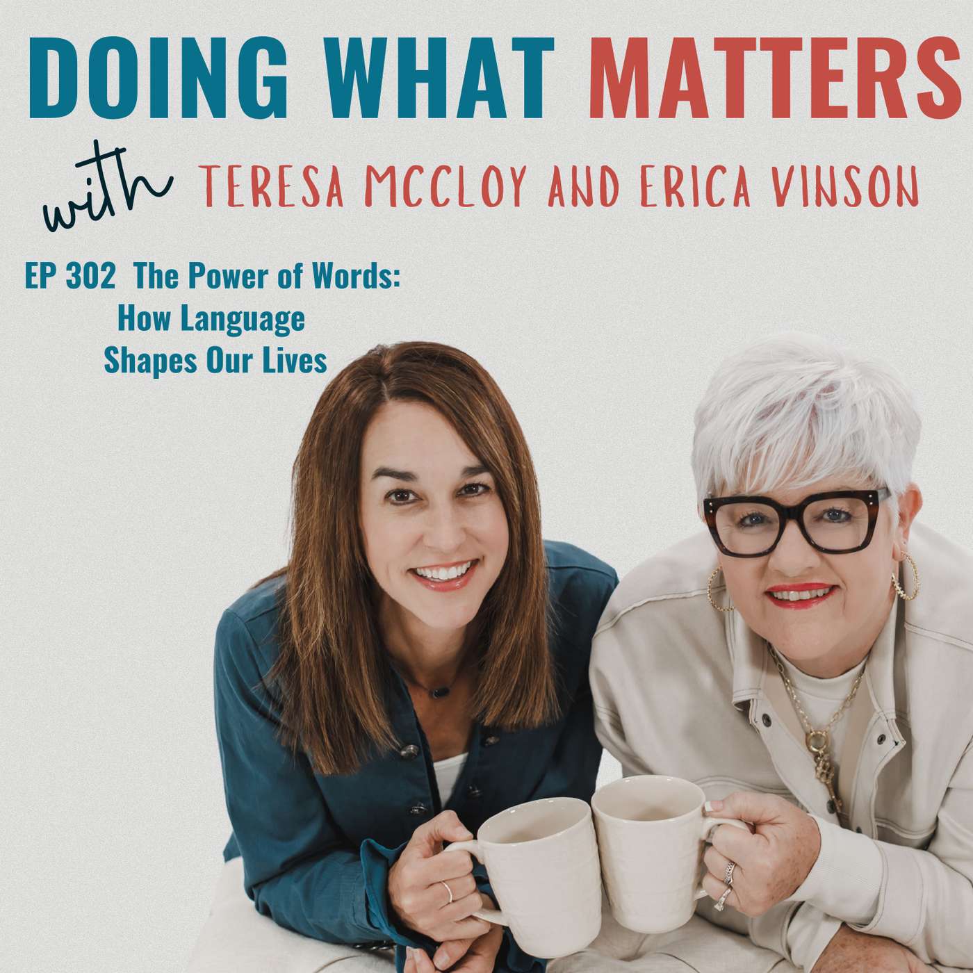 EP 302 - The Power of Words: How Language Shapes Our Lives