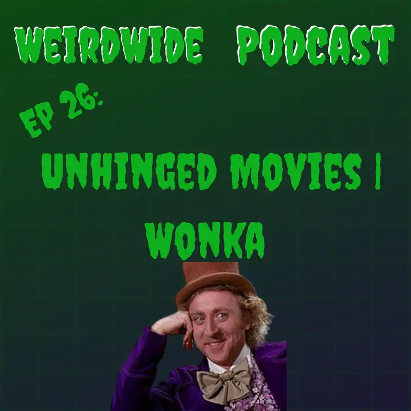 Unhinged Movies | Wonka