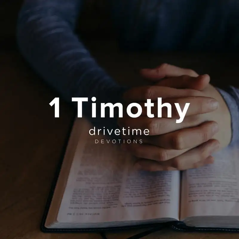 1 Timothy - Week 4 Day 1