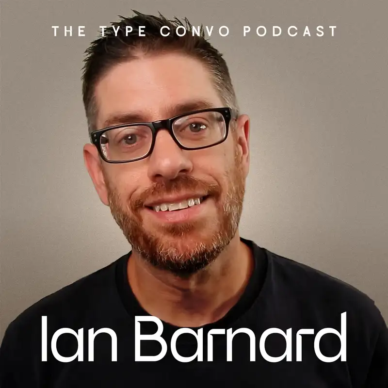 39. Obsessed with Letters: Ian Barnard on Mastery, Mistakes & Making Fonts